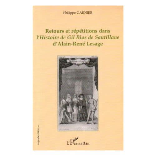 Retours et Répétitions dans l’Histoire de Gil Blas de Santillane d’Alain-René Lesage